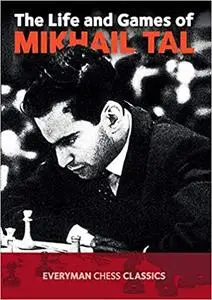 Life & Games of Mikhail Tal Ed 2