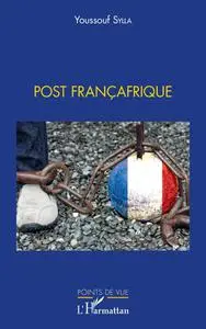 Youssouf Sylla, "Post Françafrique"