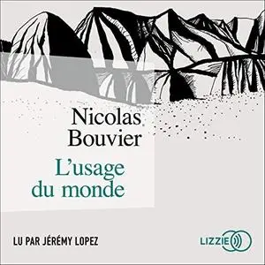 Nicolas Bouvier, "L'usage du monde"