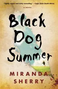 Black Dog Summer: A Novel