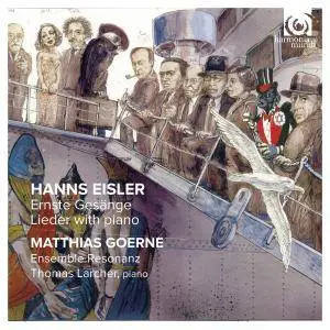 Matthias Goerne - Hanns Eisler: Ernste Gesänge, Lieder with piano (2013) [Official Digital Download 24/96]