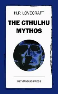 «The Cthulhu Mythos» by H.P. Lovecraft
