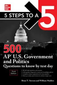 500 AP U.S. Government and Politics Questions to Know by Test Day (5 Steps to a 5), 3rd Edition