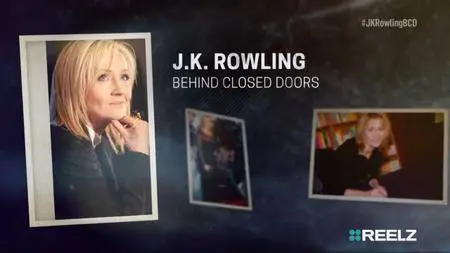 J.K. Rowling And Harry Potter - Behind Closed Doors (2017)