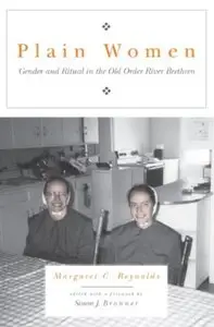Plain Women: Gender and Ritual in the Old Order River Brethren