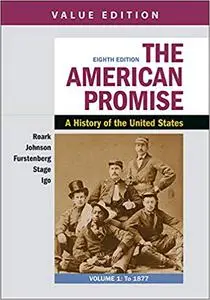 Loose-leaf Version for The American Promise, Value Edition, Volume 1: A History of the United States