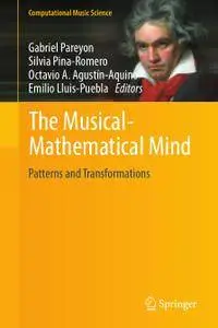 The Musical-Mathematical Mind: Patterns and Transformations