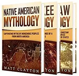 Native American Myths: Captivating Myths and Legends of Cherokee Mythology