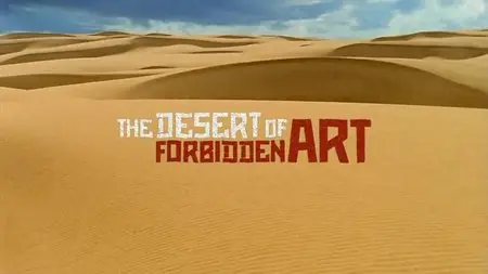 PBS Independent Lens - The Desert of Forbidden Art (2011)