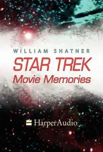 «STAR TREK MOVIE MEMORIES» by William Shatner