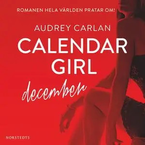 «Calendar Girl : December» by Audrey Carlan