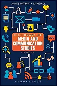 Dictionary of Media and Communication Studies Ed 8