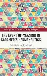The Event of Meaning in Gadamer’s Hermeneutics