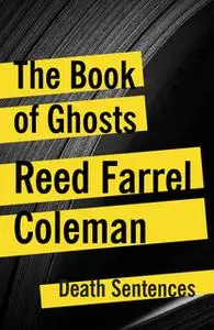 «The Book of Ghosts» by Reed Farrel Coleman