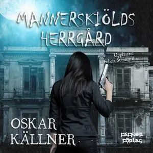 «Mannerskiölds herrgård» by Oskar Källner