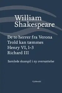«Samlede skuespil / bd. 1» by William Shakespeare