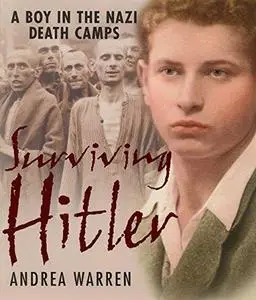 Surviving Hitler: a boy in the Nazi death camps