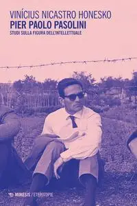 Vinícius Nicastro Honesko - Pier Paolo Pasolini