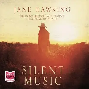 «Silent Music» by Jane Hawking