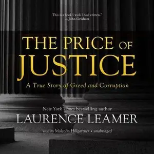The Price of Justice: A True Story of Greed and Corruption (Audiobook) (Repost)