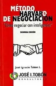 Método Harvard de Negociación: Cómo Negociar con Inteligencia