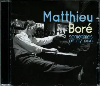 Matthieu Boré - Sometimes On My Own (2010)