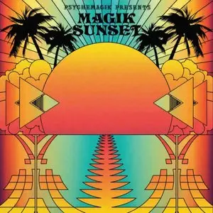 Various Artists - Psychemagik Presents Magik Sunset: Part One (2015)