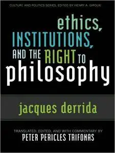 Ethics, Institutions, and the Right to Philosophy