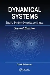 Dynamical Systems: Stability, Symbolic Dynamics, and Chaos 2nd Edition (Studies in Advanced Mathematics)