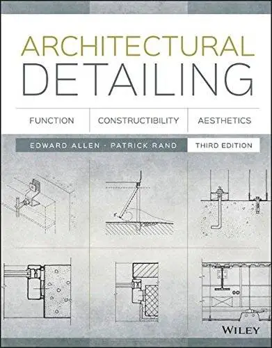 Architectural Detailing: Function, Constructibility, Aesthetics, 3rd Edition