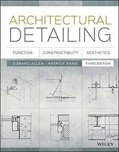 Architectural Detailing: Function, Constructibility, Aesthetics, 3rd Edition