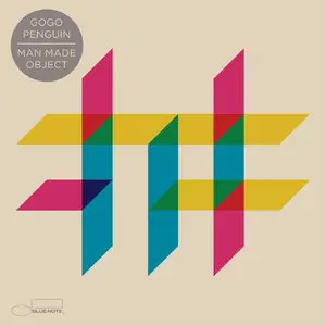 GoGo Penguin - Man Made Object {Deluxe Edition} (2016) [Official Digital Download]