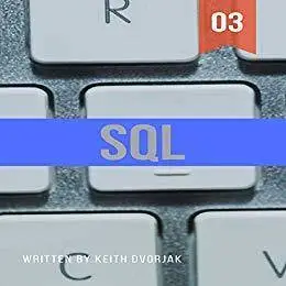 SQL: Advanced Level SQL From The Ground Up (DIY SQL Book 3)