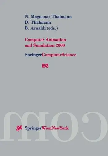 Computer Animation and Simulation 2000: Proceedings of the Eurographics Workshop in Interlaken, Switzerland, August 21–22, 2000
