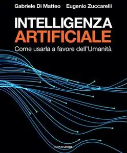 Eugenio Zuccarelli, Gabriele Di Matteo - Intelligenza artificiale