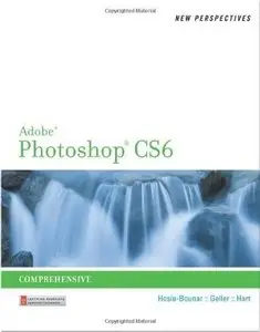 New Perspectives on Adobe Photoshop CS6: Comprehensive (Repost)