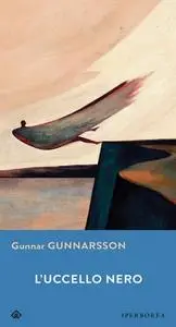 Gunnar Gunnarsson - L’uccello nero