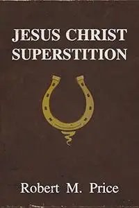 Jesus Christ Superstition