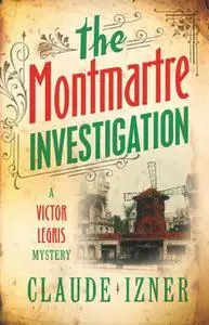 «The Montmartre investigation» by Claude Izner
