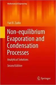 Non-equilibrium Evaporation and Condensation Processes: Analytical Solutions