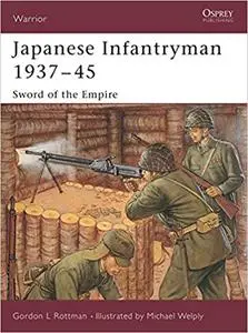Japanese Infantryman 1937-45 Sword of the Empire