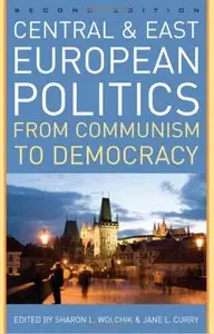 Central and East European Politics: From Communism to Democracy (repost)