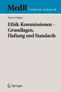 Ethik-Kommissionen - Grundlagen, Haftung und Standards (repost)