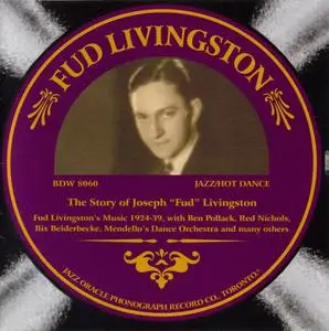 Fud Livingston - The Story Of Joseph "Fud" Livingston (2009) {Jazz Oracle BDW8060 rec 1924-1939}