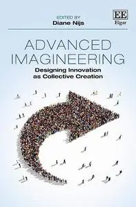 Advanced Imagineering: Designing Innovation As Collective Creation