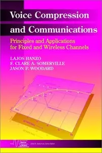 Voice Compression and Communications: Principles and Applications for Fixed and Wireless Channels (repost)
