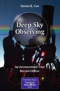 Deep Sky Observing: An Astronomical Tour, Second Edition (Repost)