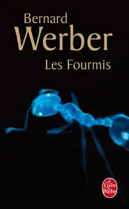 Bernard Werber - Les Fourmis