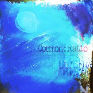 Common Ratio - HD-Dreams (2012)