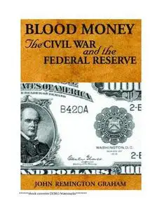 Blood Money: The Civil War and the Federal Reserve